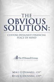 The obvious solution. Custom-Designed Financial Peace of Mind cover image cdn