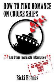 How to find romance on cruise ships: and other invaluable information cover image cdn