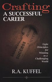Crafting a successful career. Eight Principles for Winning in a Challenging World cover image cdn