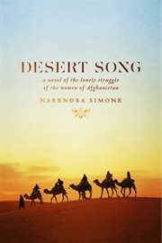 Desert song. a novel of the lonely struggle of the women of Afghanistan cover image cdn