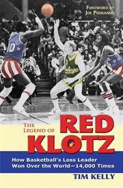 The legend of Red Klotz: how basketball's loss leader won over the world 14000 times cover image cdn