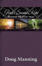 Grief's second mile. Beyond the First Year cover image cdn
