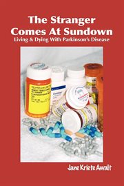 The stranger comes at sundown: living and dying with Parkinson's disease cover image cdn