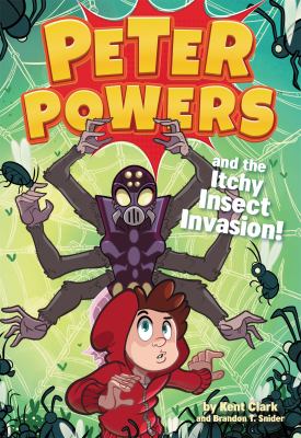 Peter Powers and the itchy insect invasion! cover image