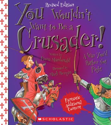 You wouldn't want to be a crusader! : a war you'd rather not fight cover image