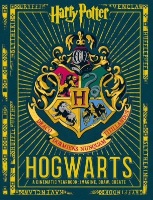 Hogwarts : a cinematic yearbook : imagine, draw, create cover image