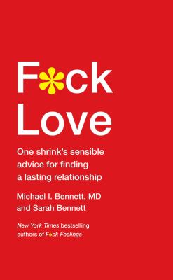F*ck love : one shrink's sensible advice for finding a lasting relationship  cover image cdn
