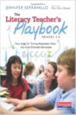 The literacy teacher's playbook, grades 3-6 : four steps for turning assessment data into goal-directed instruction cover image