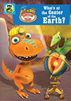 Dinosaur Train. What's at the center of the earth? cover image