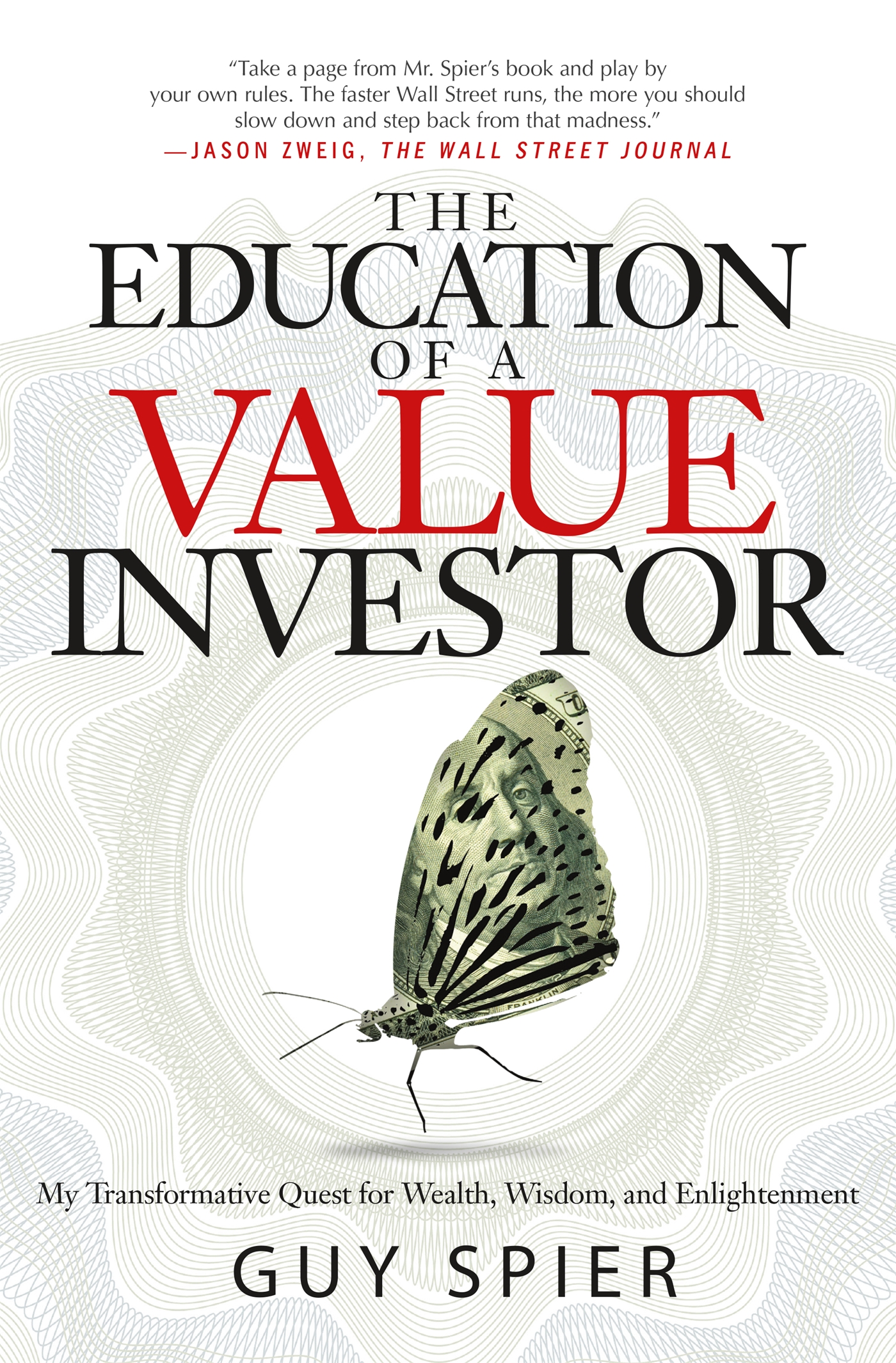 The education of a value investor : my transformative quest for wealth, wisdom, and enlightenment cover image