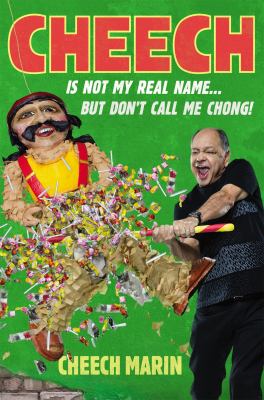 Cheech is not my real name : but don't call me Chong! cover image