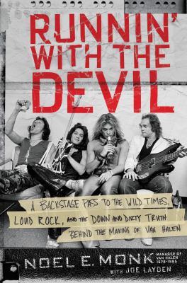 Runnin' with the devil : a backstage pass to the wild times, loud rock, and the down and dirty truth behind the making of Van Halen  cover image cdn