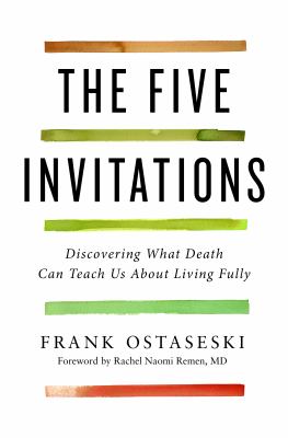 The five invitations : discovering what death can teach us about living fully  cover image cdn