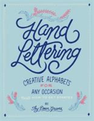 Hand lettering : creative alphabets for any occasion cover image
