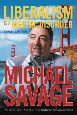 Liberalism is a mental disorder : Savage solutions cover image