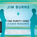 The Purity Code: God's plan for sex and your body cover image cdn