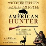 American hunter: how legendary hunters shaped America's history cover image cdn