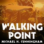 Walking point. An Infantryman's Untold Story cover image cdn