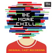 Be more chill (original cast recording) cover image cdn