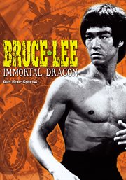 Bruce Lee, the immortal dragon cover image cdn