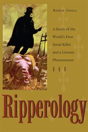 Ripperology: a study of the world's first serial killer and a literary phenomenon cover image cdn