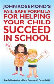 John Rosemond's fail-safe formula for helping your child succeed in school cover image cdn