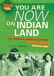 You are now on Indian land: the American Indian occupation of Alcatraz Island, California, 1969 cover image cdn