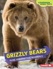 Grizzly bears: huge hibernating mammals cover image cdn