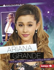 Ariana Grande: from actress to chart-topping singer cover image cdn