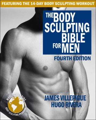 The body sculpting bible for men : featuring the 14-day body sculpting workout cover image