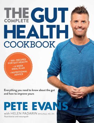 The complete gut health cookbook : everything you need to know about the gut and how to improve yours cover image