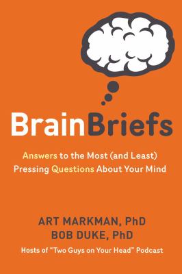 Brain briefs : answers to the most (and least) pressing questions about your mind  cover image cdn