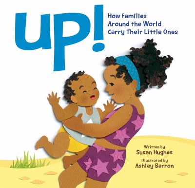 Up! : how families around the world carry their little ones cover image