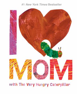 I love Mom with the very hungry caterpillar cover image