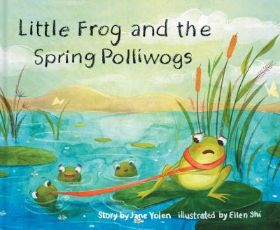 Little Frog and the spring polliwogs cover image
