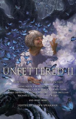 Unfettered II : new tales by masters of fantasy cover image