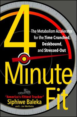 4-minute fit : the metabolism accelerator for the time crunched, deskbound, and stressed-out cover image