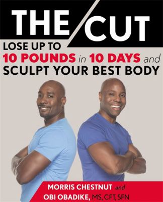 The cut : lose up to 10 pounds in 10 days and sculpt your best body cover image