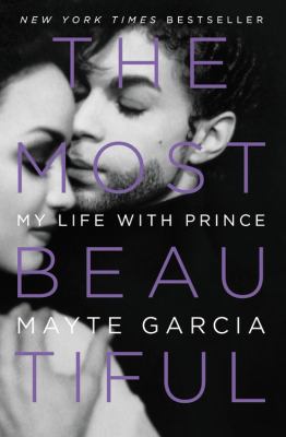 The most beautiful : my life with Prince cover image
