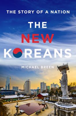 The new Koreans : the story of a nation  cover image cdn