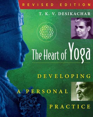 The heart of yoga : developing a personal practice cover image