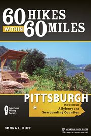 60 hikes within 60 miles, Pittsburgh: including Allegheny and surrounding counties cover image cdn
