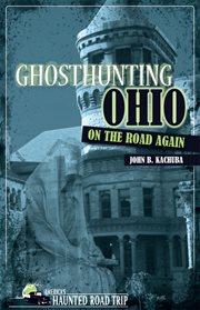 Ghosthunting Ohio On the Road Again cover image cdn