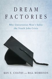 Dream factories: why universities won't solve the youth jobs crisis cover image cdn