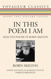 In this poem I am: selected poetry of Robin Skelton cover image cdn