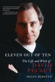Eleven out of ten: the life and work of David Pecaut cover image cdn