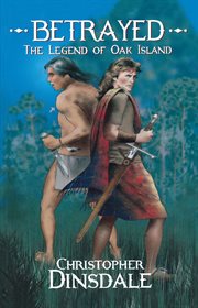 Betrayed: the legend of Oak Island cover image cdn