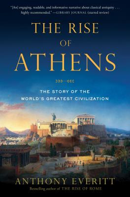 The rise of Athens the story of the world's greatest civilization cover image cdn