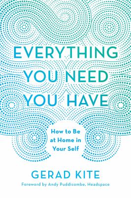 Everything you need you have how to be at home in your self cover image cdn