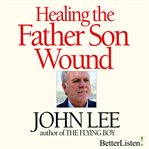 Healing the Father-Son wound cover image cdn